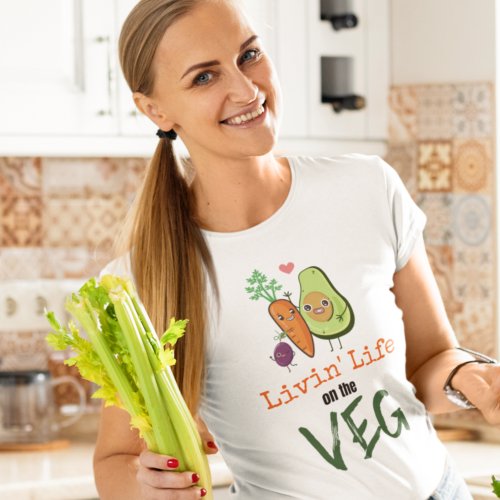 Livin Life On The Veg Vegan Humor Quote T_Shirt