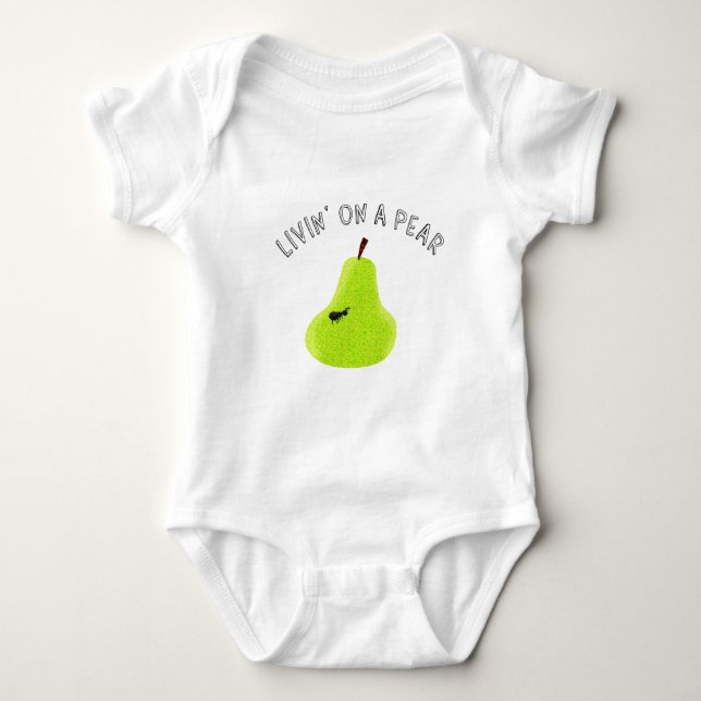 Livin On A Pear Baby Bodysuit (Front)