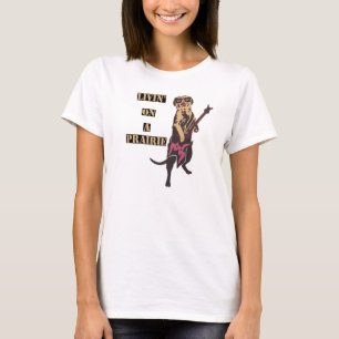 Livin' on a prairie tee for ladies