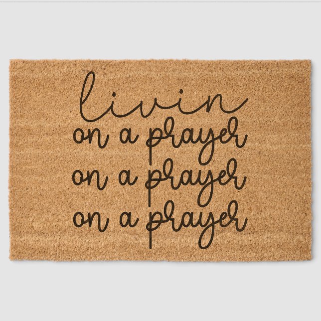 Livin on a Prayer, Fun Christian Bible  Fiber Doormat (Front)