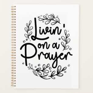 Livin' On a Prayer Inspiring Christian Quote Planner