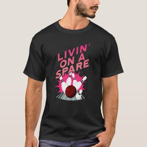 Livin On A Spare Bowling Bowler Cricket Batsman T_Shirt