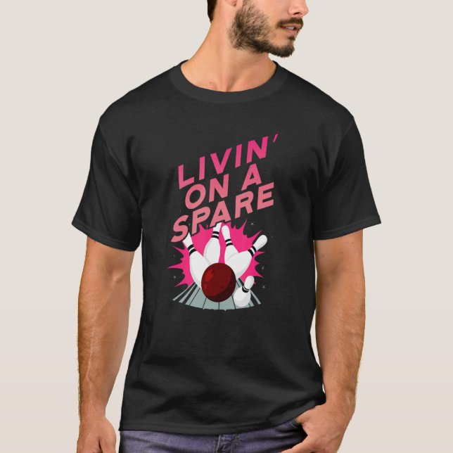 Livin' On A Spare Bowling Bowler Cricket Batsman T-Shirt (Front)
