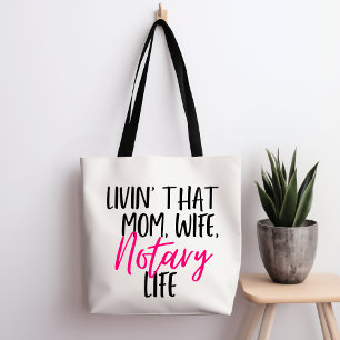 Livin' That Mom Wife Notary Life Tote Bag