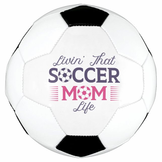 Livin’ That Soccer Mom Life Soccer Ball (Front)