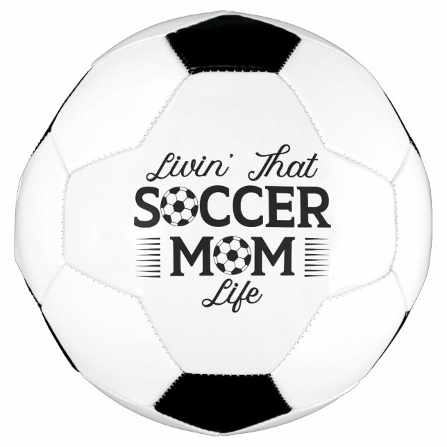 Livin’ That Soccer Mom Life Soccer Ball (Front)
