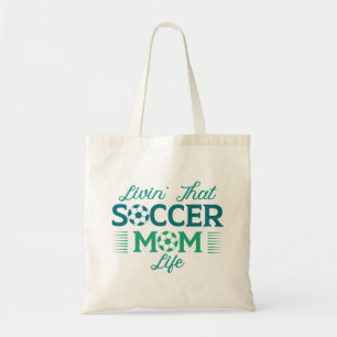 Livin’ That Soccer Mom Life Tote Bag