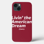 Livin' the American Dream iPhone 13 Case