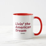 Livin' the American Dream Mug