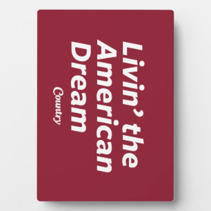 Livin' the American Dream Plaque