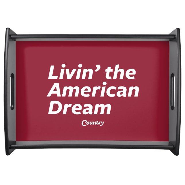 Livin' the American Dream Serving Tray (Front)