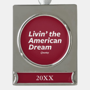 Livin' the American Dream Silver Plated Banner Ornament
