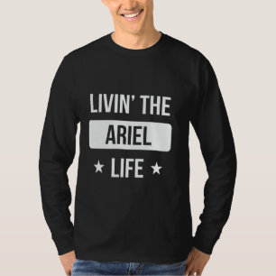 Livin' The Ariel Life Family Reunion Squad First L T-Shirt