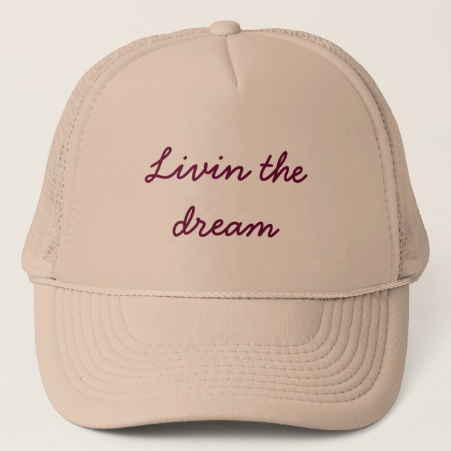 Livin the dream hat (Front)