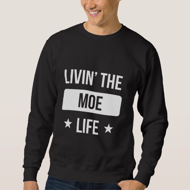 Livin' The Moe Life Family Reunion Squad First Las Sweatshirt (Front)