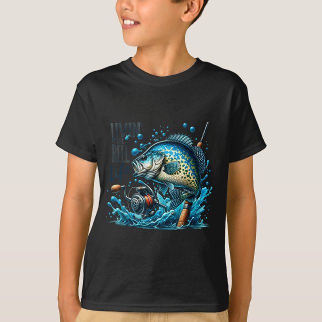 Livin' The Reel Life Crape Fishing Lovers Fisherma T-Shirt (Front)