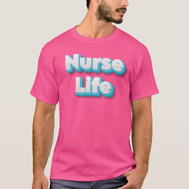 Living and Loving the Nurse Life T-Shirt (Front)