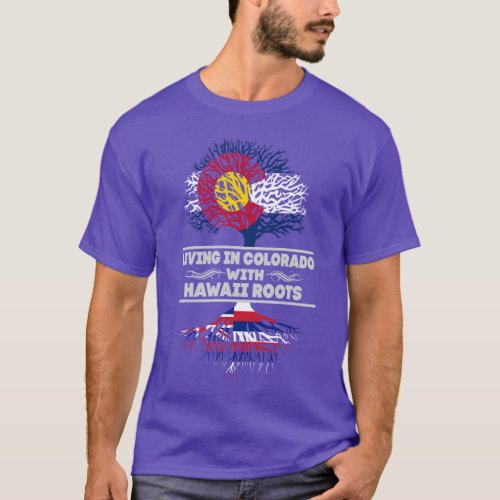 Living Colorado With Hawaii Root Gift T_Shirt