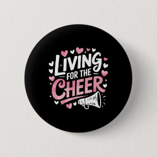 Living For The Cheer, Cheering Cheerleader Cheerle Button