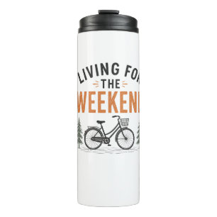 Living for the Weekend Bike Adventure Outdoor Thermal Tumbler