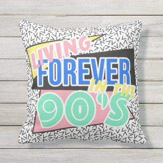 Living Forever In The 90's Outdoor Pillow