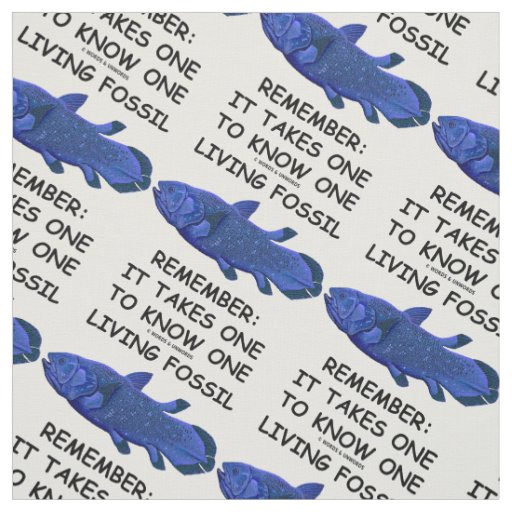 Living Fossil Remember: It Takes One To Know One Fabric
