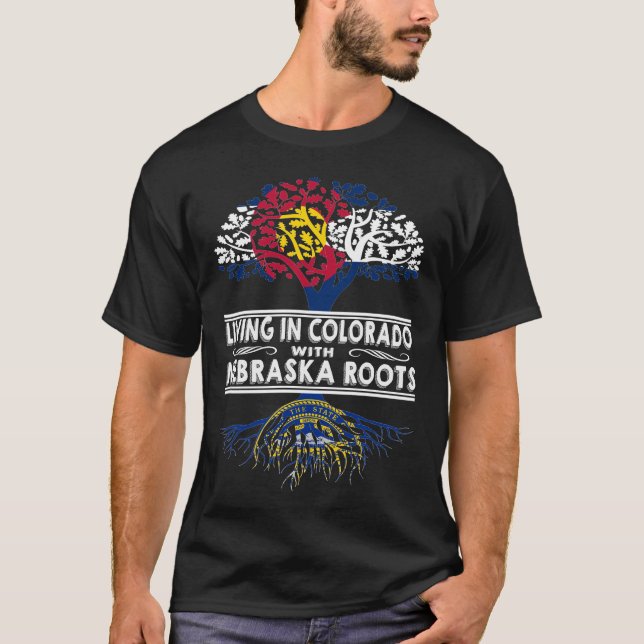 Living in Colorado with Nebraska Roots T-Shirt (Front)