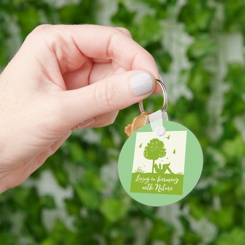 Living In Harmony In Nature Keychain