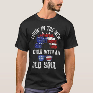 Living in the new world with an old soul T-Shirt
