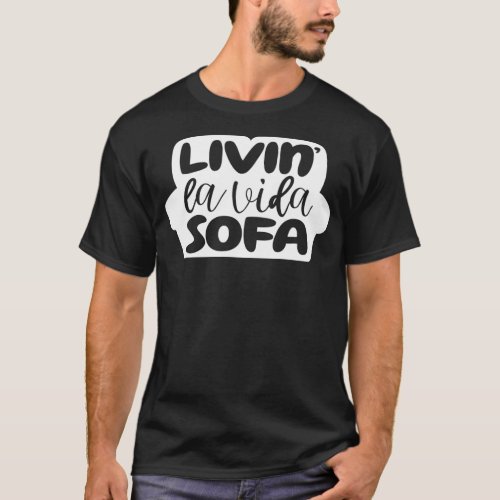 Living La Vida Sofa Couch Potato White Print T_Shirt
