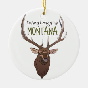 Living Large in Montana Ceramic Ornament
