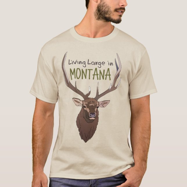 Living Large in Montana T-Shirt (Front)