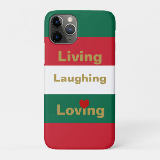 Living, Laughing, Loving   iPhone 11 Pro Case