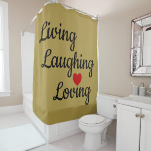 Living, Laughing, Loving Shower Curtain