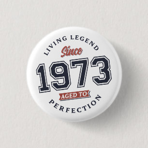 Living Legend 1973 Aged to perfection Button
