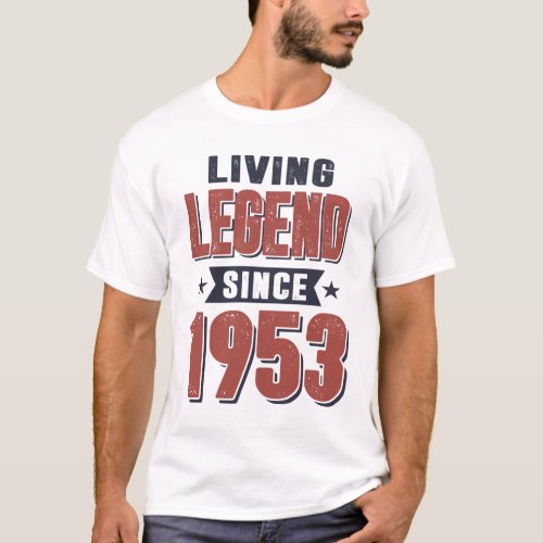 Living Legend Since 1953 Birthday Gift T_Shirt