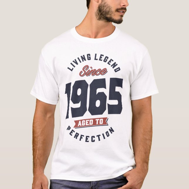 Living Legend Since 1965 Birthday Gift T-Shirt (Front)