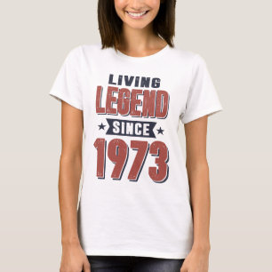 Living Legend Since 1973 Birthday Gift T-Shirt