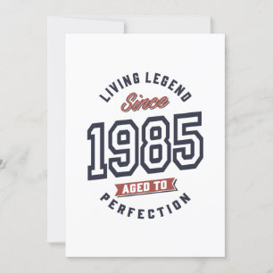 Living Legend Since 1985 Birthday Gift Invitation