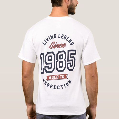 Living Legend Since 1985 Birthday Gift T_Shirt