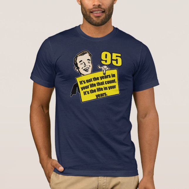 Living Life 95th Birthday Gifts T-Shirt (Front)