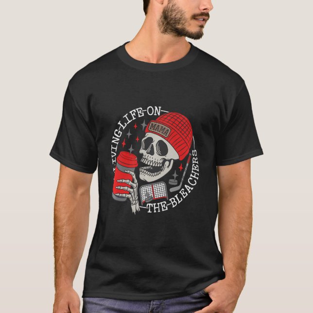 Living Life On The Bleachers Funny Hockey Mommy Qu T-Shirt (Front)