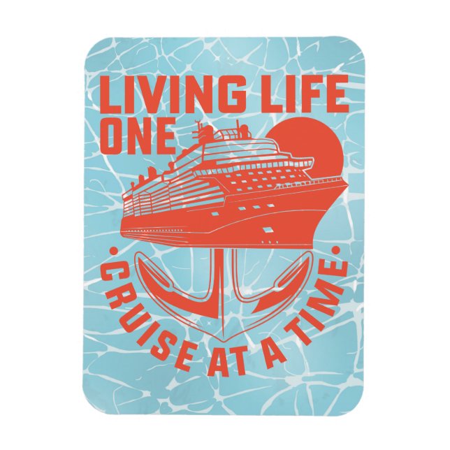 Living Life One Cruise At A Time Cruise Door Magnet (Vertical)