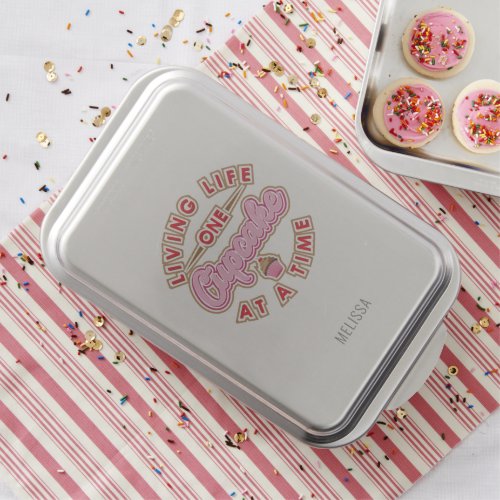 Living Life One Cupcake At A Time Gag Personalized Cake Pan