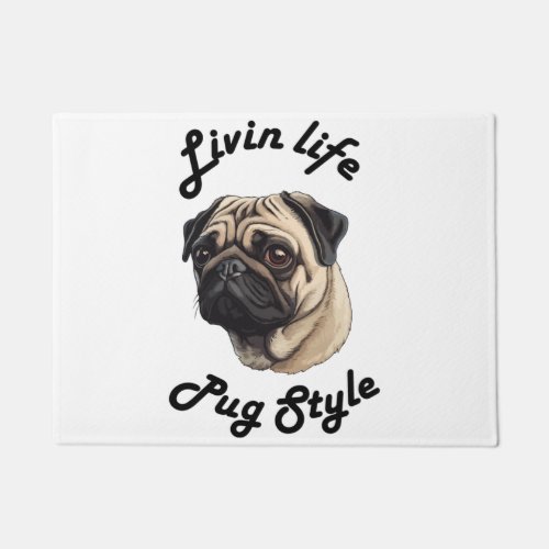 Living life pug style _ pug lover  Scoop  Doormat