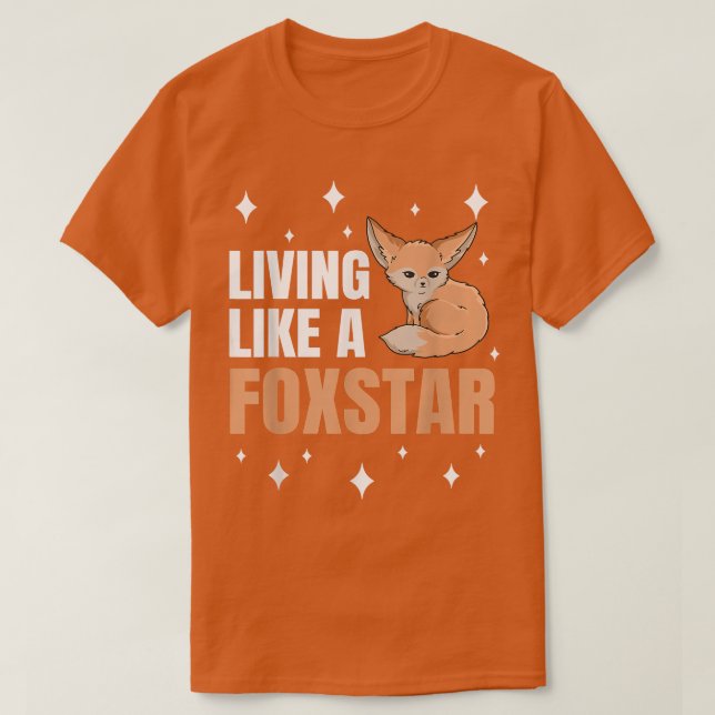 Living like a Fostar Quote for a Fennec Fo Lover  T-Shirt (Design Front)