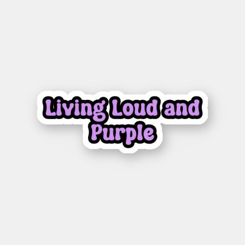 Living Loud and Purple Epilepsy Awareness Sticker