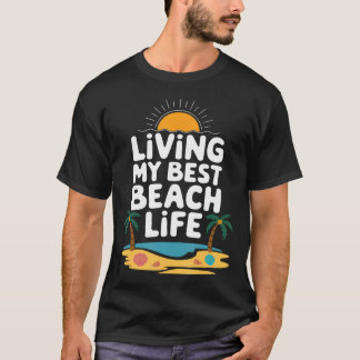 Living My Best Beach Life Fun Retro Sunset Summer T-Shirt