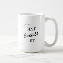 Living My Best Bookish Life Mug Living My Best Bookish Life Mug
