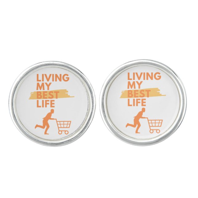 living my best life at shopint cufflinks (Front)